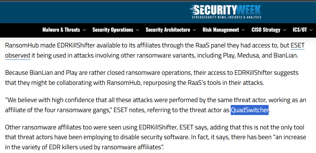 SecurityWeek article on EDRKillShifter. Text: "RansomHub made EDRKillShifter available to its affiliates through the RaaS panel... ESET observed it being used in attacks involving other ransomware variants, including Play, Medusa, and BianLian... 'We believe with high confidence that all these attacks were performed by the same threat actor, working as an affiliate of the four ransomware gangs,' ESET notes, referring to the threat actor as QuadSwitcher (highlighted in blue)."
